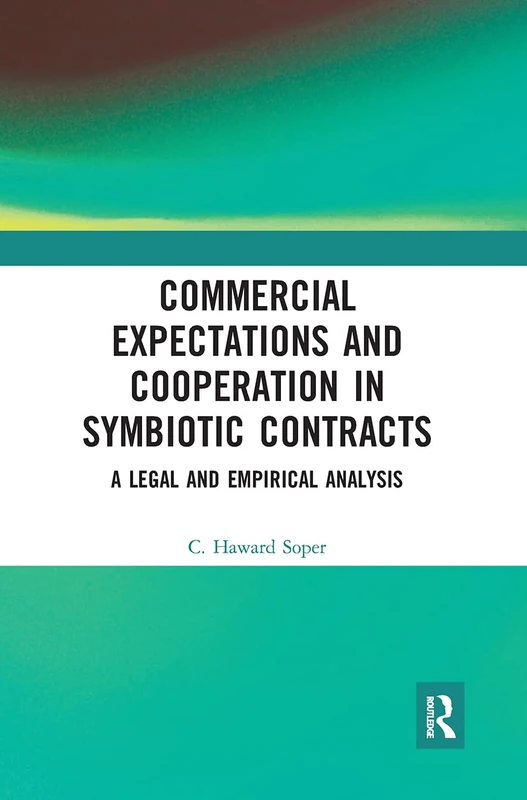 Commercial Expectations and Cooperation in Symbiotic Contracts: A Legal and Empirical Analysis