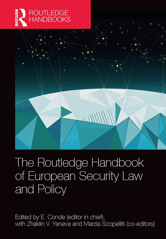 The Routledge Handbook of European Security Law and Policy (Routledge Handbooks in Law)