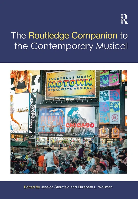 The Routledge Companion to the Contemporary Musical (Routledge Music Companions)