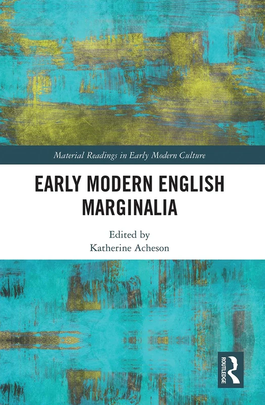 Early Modern English Marginalia (Material Readings in Early Modern Culture) - Image 1