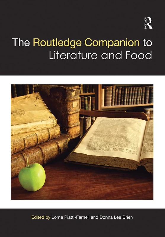 The Routledge Companion to Literature and Food (Routledge Literature Companions)