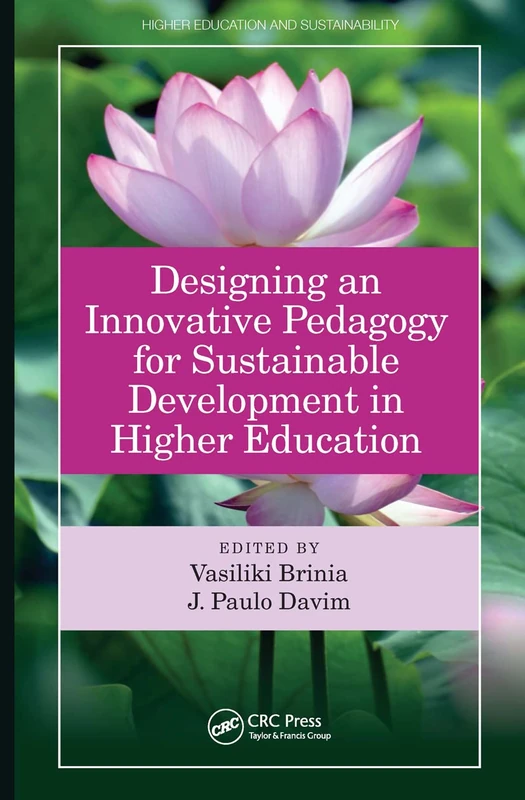 Designing an Innovative Pedagogy for Sustainable Development in Higher Education (Higher Education and Sustainability)