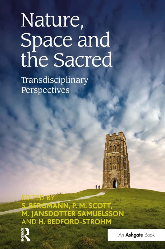 Nature, Space and the Sacred: Transdisciplinary Perspectives