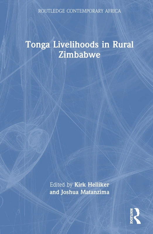 Tonga Livelihoods in Rural Zimbabwe (Routledge Contemporary Africa)