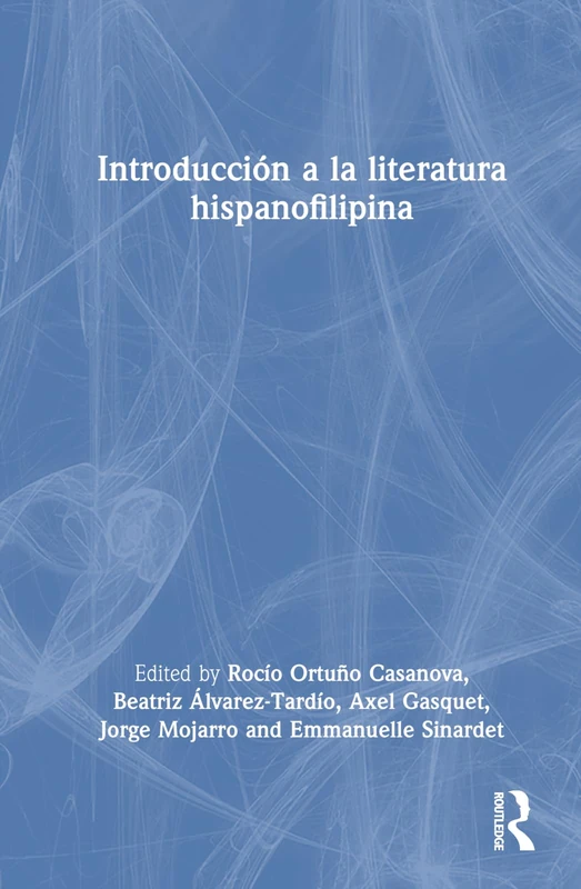 Routledge - Introduccion a la literatura hispanofilipina Book