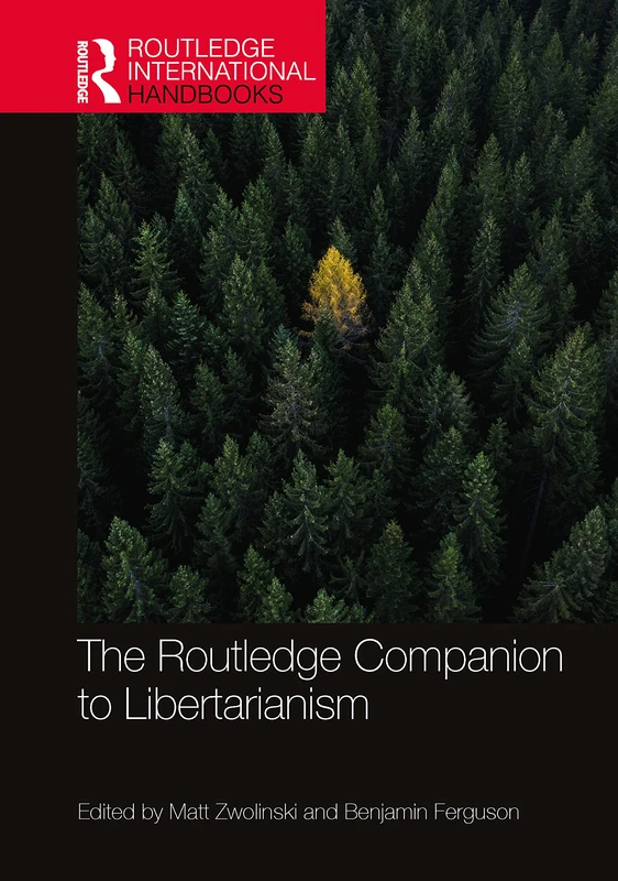 The Routledge Companion to Libertarianism (Routledge International Handbooks)