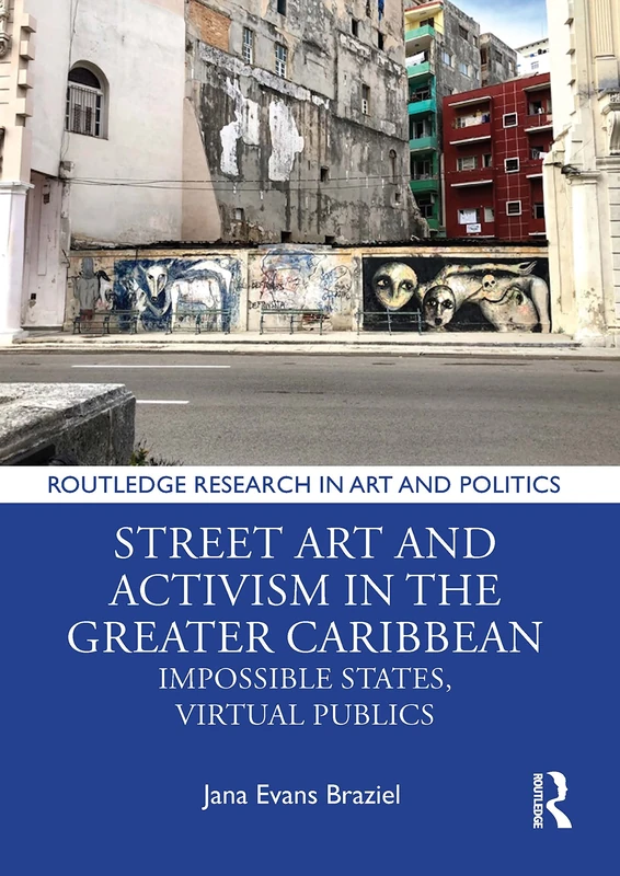 Street Art and Activism in the Greater Caribbean - Routledge