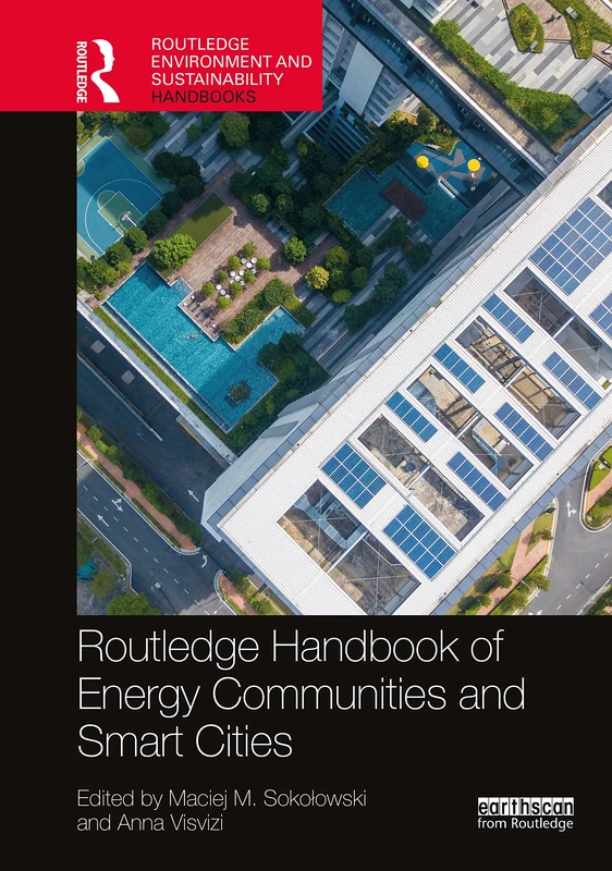 Routledge Handbook of Energy Communities and Smart Cities (Routledge Environment and Sustainability Handbooks)