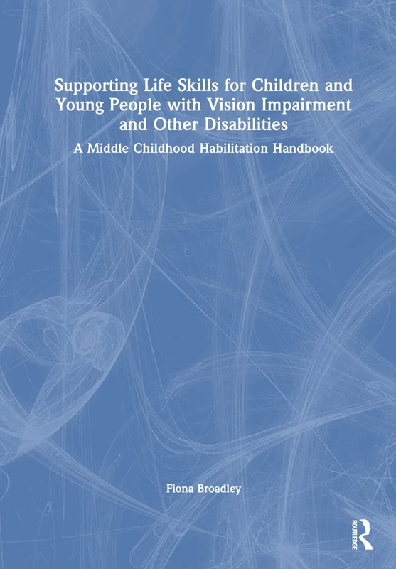 Routledge Supporting Life Skills for Children with Vision Impairment