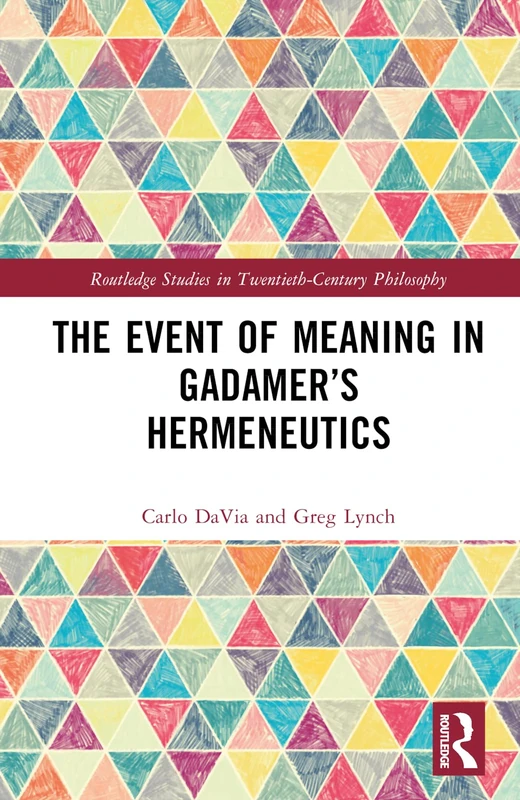 Routledge - The Event of Meaning in Gadamer's Hermeneutics
