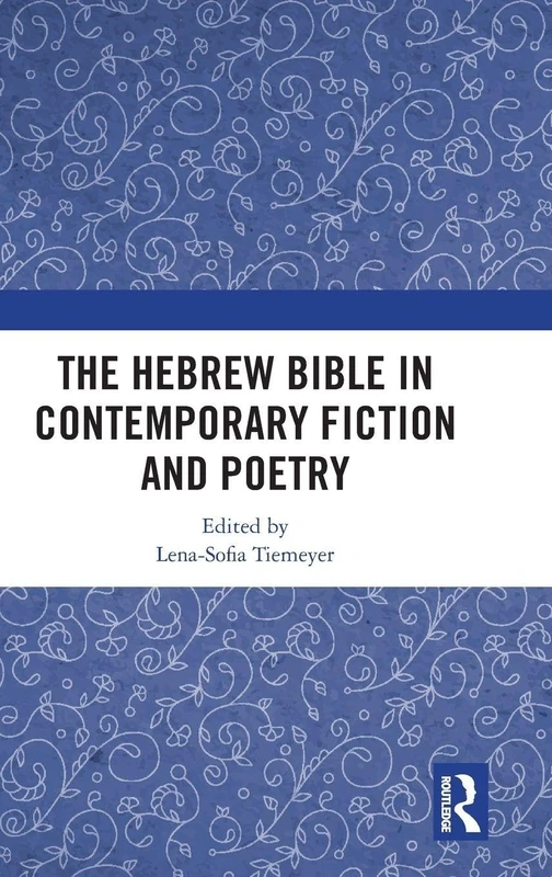Routledge - The Hebrew Bible in Contemporary Fiction and Poetry