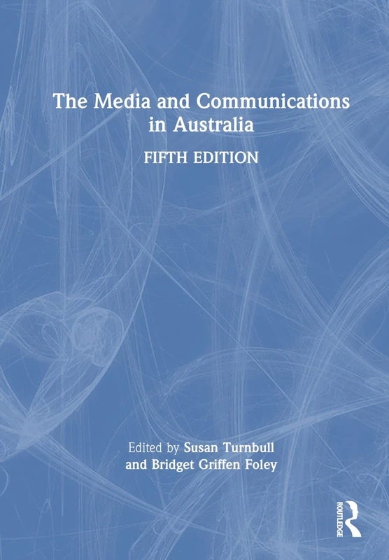 Routledge - The Media and Communications in Australia Book