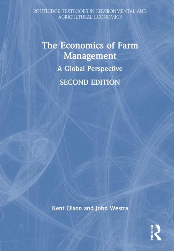 Routledge The Economics of Farm Management - Global Perspective