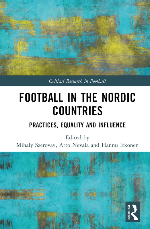 Routledge Football in the Nordic Countries - Research Book