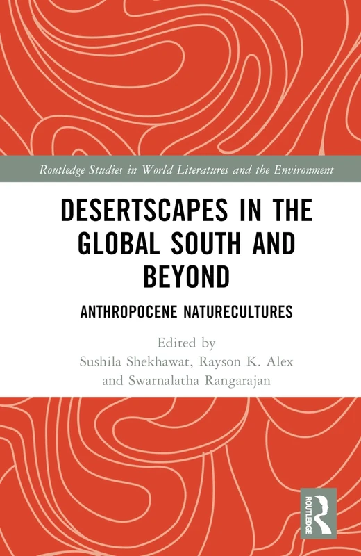 Routledge Desertscapes in the Global South and Beyond Book