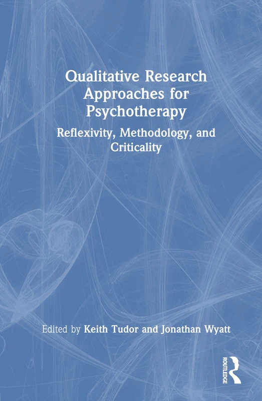 Routledge Qualitative Research Approaches for Psychotherapy