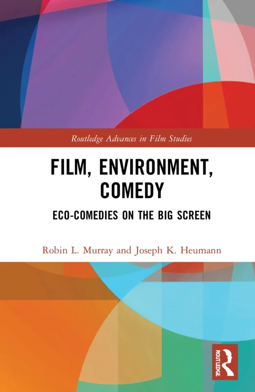 Routledge Film, Environment, Comedy: Eco-Comedies on Screen