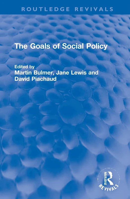 The Goals of Social Policy (Routledge Revivals)