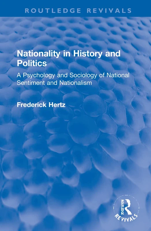 Routledge Nationality in History and Politics Book