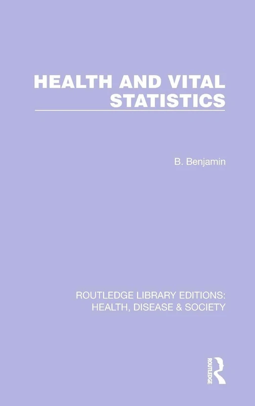 Health and Vital Statistics: 3 (Routledge Library Editions: Health, Disease and Society)