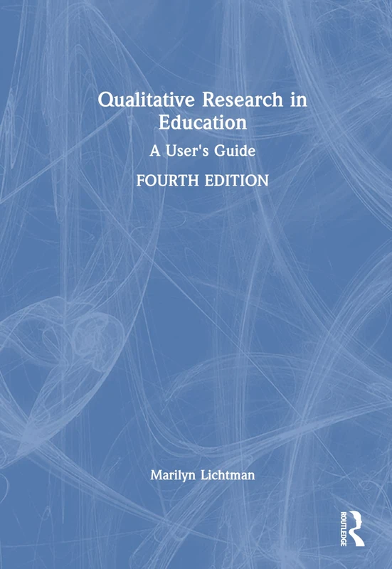 Qualitative Research in Education: A User's Guide