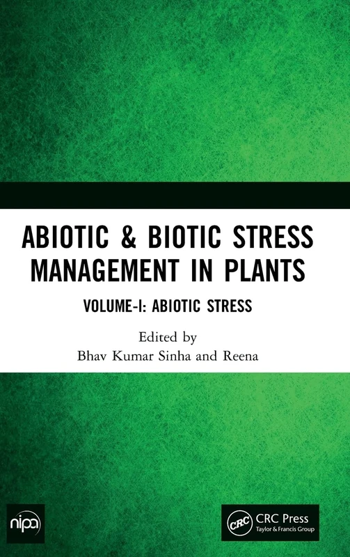 Abiotic & Biotic Stress Management in Plants: Volume-I: Abiotic Stress: 1