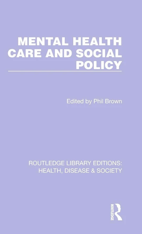 Routledge Mental Health Care and Social Policy: 6 Book