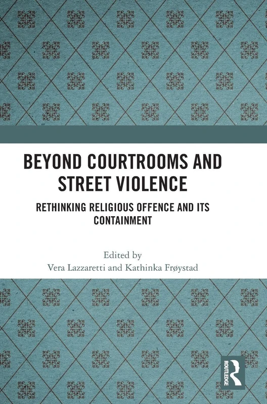 Beyond Courtrooms and Street Violence - Routledge Book