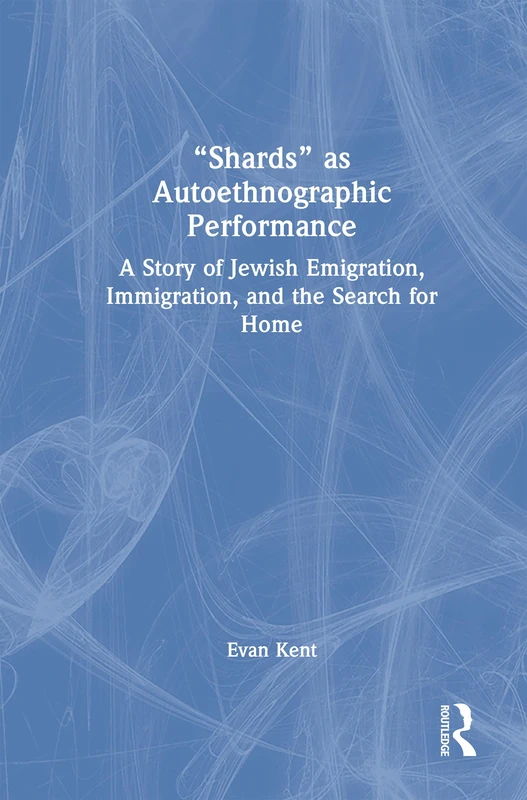 Routledge - Shards as Autoethnographic Performance Book