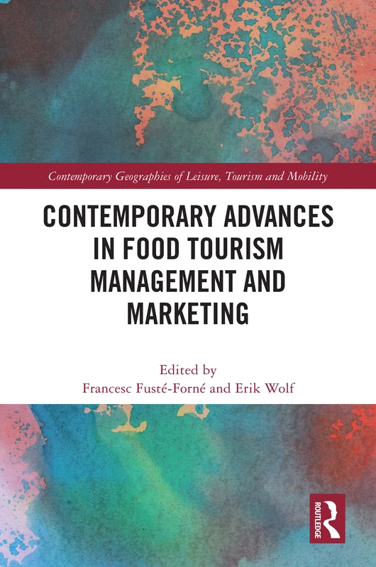 Routledge Contemporary Advances in Food Tourism Management