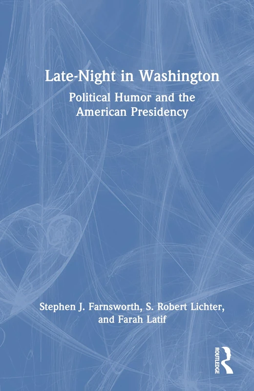 Routledge Late-Night in Washington: Political Humor Book