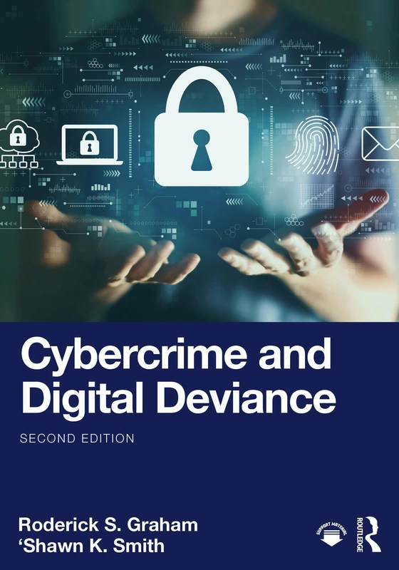 Routledge Cybercrime and Digital Deviance - Sociology Book