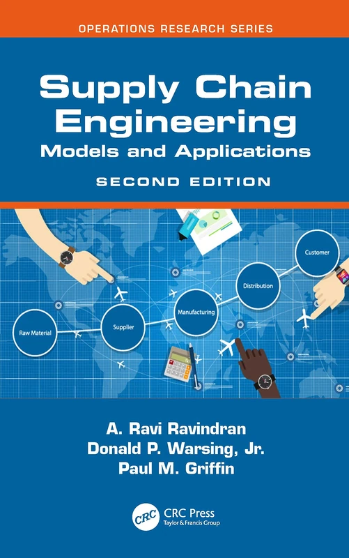 Supply Chain Engineering: Models and Applications (Operations Research Series)