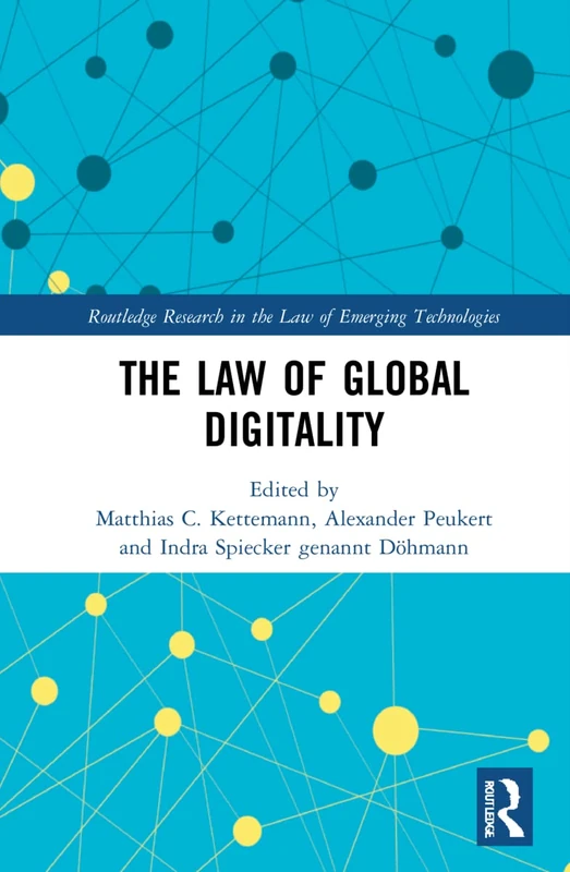 The Law of Global Digitality (Routledge Research in the Law of Emerging Technologies) - Image 1