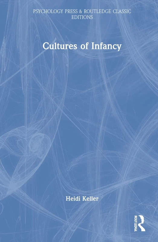 Cultures of Infancy (Psychology Press & Routledge Classic Editions)