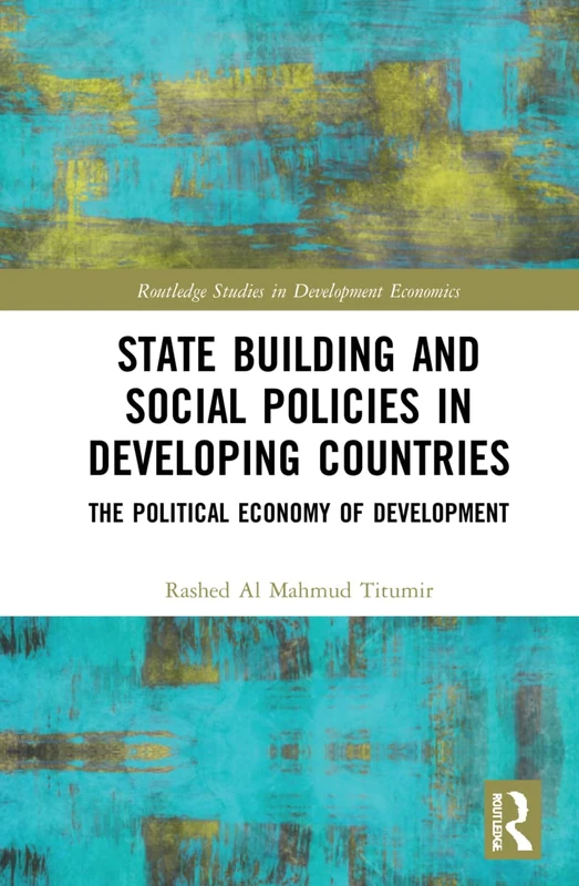 Routledge State Building and Social Policies in Developing Countries
