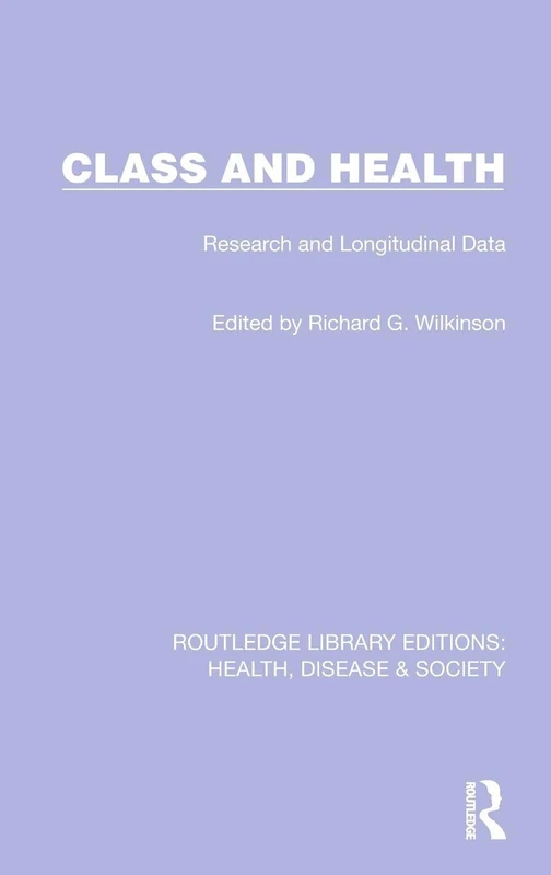 Routledge Class and Health: Research and Longitudinal Data