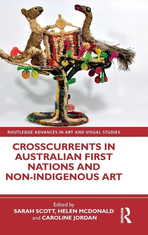Routledge Crosscurrents in Australian First Nations Art Book