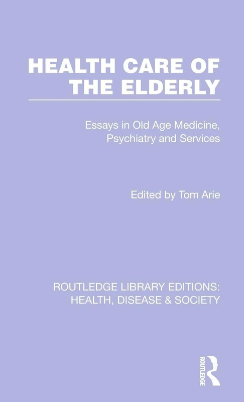 Routledge Health Care of the Elderly - Old Age Medicine Book