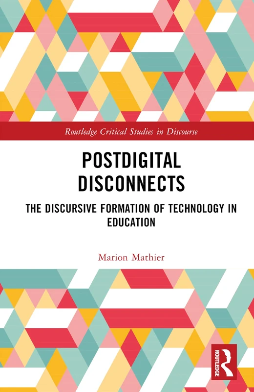 Routledge Postdigital Disconnects - Technology in Education
