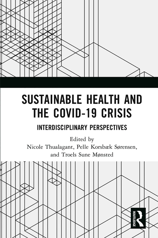 Routledge - Sustainable Health and the Covid-19 Crisis Book