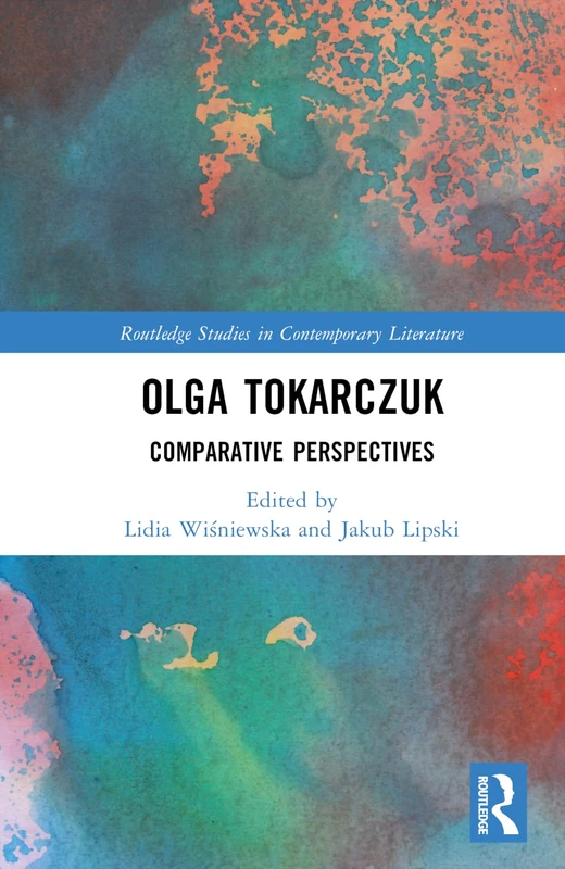 Routledge Olga Tokarczuk: Comparative Perspectives Book