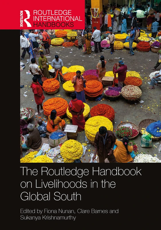 The Routledge Handbook on Livelihoods in the Global South (Routledge International Handbooks)