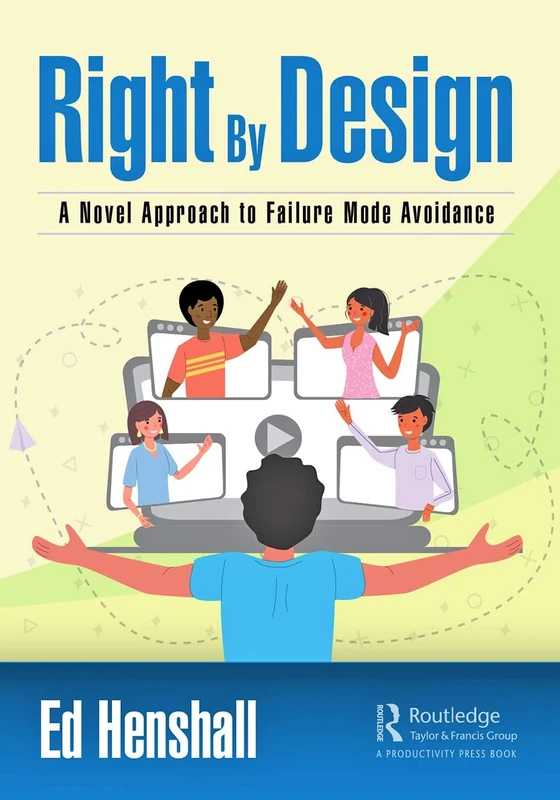 Right By Design: A Novel Approach to Failure Mode Avoidance - Image 1