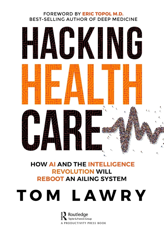Hacking Healthcare by Tom Lawry - CRC Press AI Book - Image 1