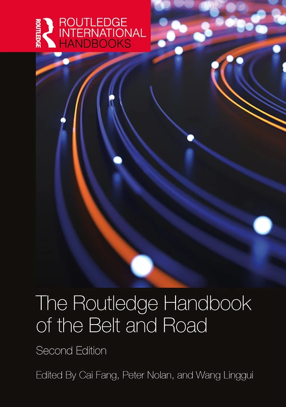 The Routledge Handbook of the Belt and Road (Routledge International Handbooks)