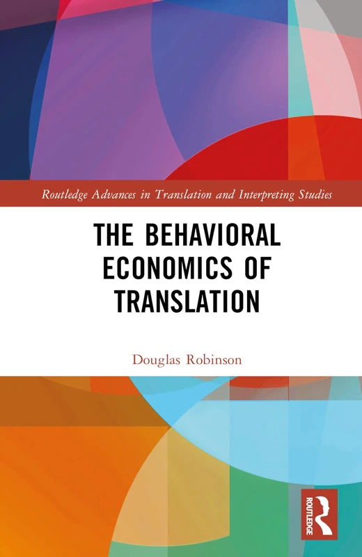 Routledge - The Behavioral Economics of Translation Book