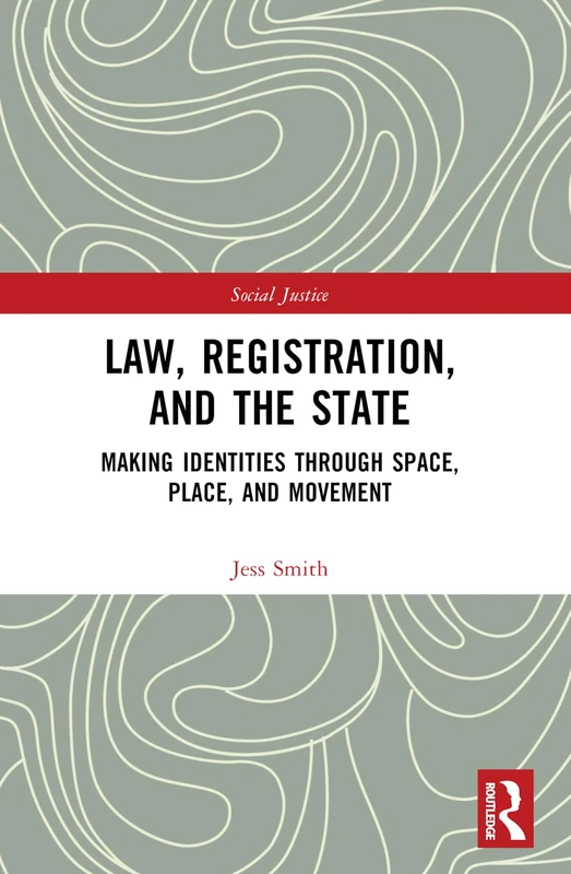 Law, Registration, and the State: Making Identities through Space, Place, and Movement (Social Justice) - Image 1