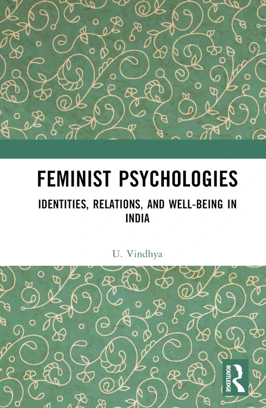 Feminist Psychologies: Identities, Relations, and Well-Being