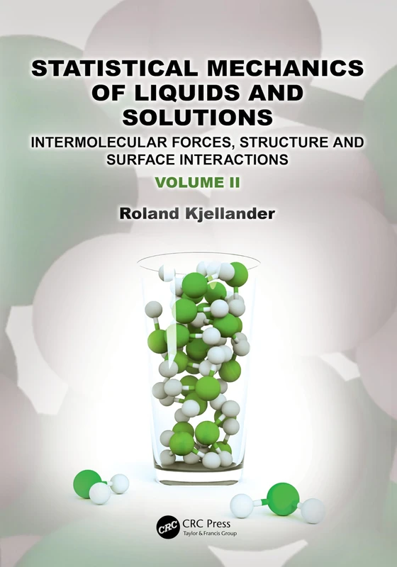 Statistical Mechanics of Liquids and Solutions: Intermolecular Forces, Structure and Surface Interactions